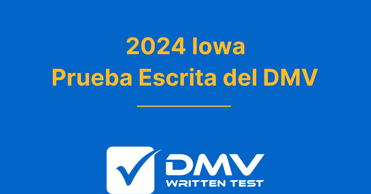Examen de práctica del DOT de Iowa 2024 gratuito IA DMV 2024