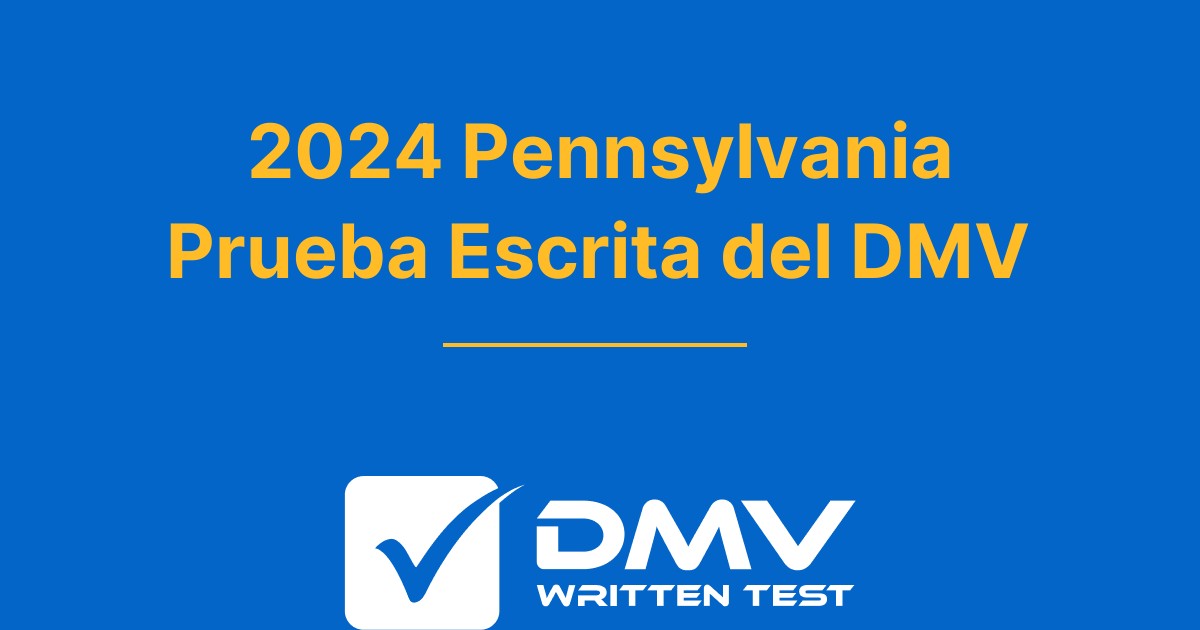 Examen de práctica del DMV de Pennsylvania 2024 gratuito PA DOT 2024